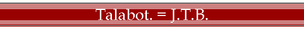 Talabot. = J.T.B.