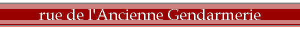 rue de l'Ancienne Gendarmerie