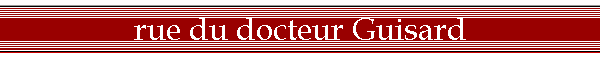 rue du docteur Guisard